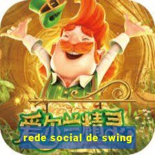 rede social de swing